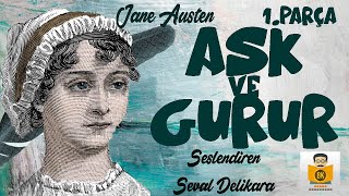 AÅŸk ve Gurur  Jane Austen Sesli Kitap 1ParÃ§a Seval Delikara [upl. by Seka]