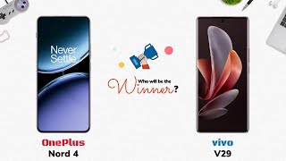 OnePlus Nord 4 vs vivo V29 Who will be the Winner [upl. by Anuahs]