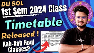 BREAKING DU SOL UG 1st Semester Classes Timetable 2024 Released कबकब होंगी आपकी Classes [upl. by Clercq]