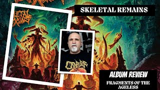 Skeletal Remains  Fragments of The Ageless Album Review [upl. by Cindy20]