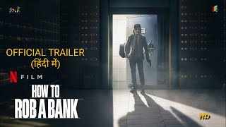 How To Rob A Bank 2024 Official Hindi Trailer  How to rob a bank trailer in hindi  Arban Studios [upl. by Pebrook]