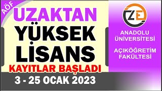 AÖF Uzaktan Eğitim Yüksek Lisans Ocak 2023 Başvuruları Nasıl Yapılır [upl. by Hakeem789]