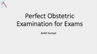 Perfect Obstetric Examination for Clinical Exams of MBBSMSDNB  OG  Clinical skills [upl. by Ierdna311]