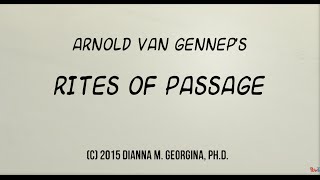 Van Genneps Stages of Rites of Passage [upl. by Dugan11]