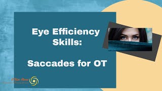 Eye Movement for OT  Saccade Skills for Occupational Therapy [upl. by Bopp]