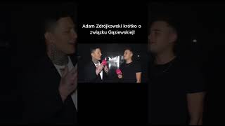 Adam Zdrójkowski krótko o nowym związku Gąsiewskiej [upl. by Nnyluqcaj94]