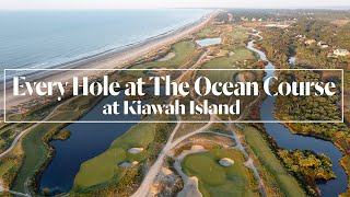 Every Hole at The Ocean Course at Kiawah Island [upl. by Notxam]