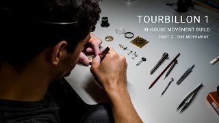 Tourbillon 1 Inhouse Build Part 2  The Movement [upl. by Hilaria]