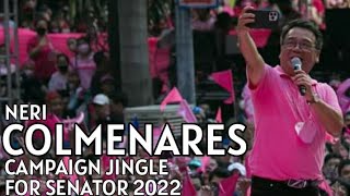 KAY NERI KAYANGKAYA NERI COLMENARES CAMPAIGN JINGLE FOR SENATOR 2022 [upl. by Ebby]