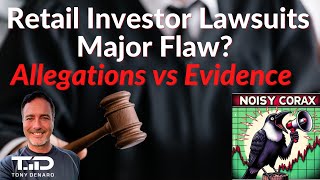 Retail Investor Lawsuits Major Flaw  Allegations vs Evidence MMTLP AMC etc wNoisy Corax [upl. by Daus]