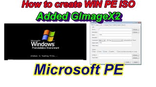 How to create ISO Windows PE from Windows ADK for Windows 10 adding Gimagex Part 2 [upl. by Dailey]