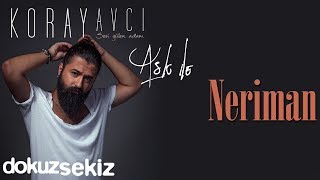 Koray Avcı  Neriman Official Audio [upl. by Nitas142]