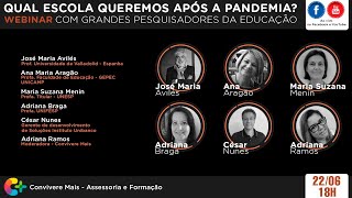 WEBINAR QUAL ESCOLA QUEREMOS APÓS A PANDEMIA [upl. by Miun]