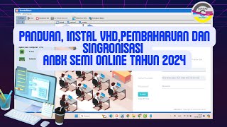 PANDUAN INSTAL VHD PEMBAHARUAN SERTA SINGRONISASI ANBK 2024 [upl. by Varion166]