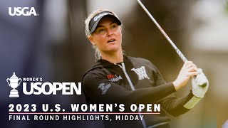 2023 US Womens Open Highlights Final Round Midday [upl. by Liebman]