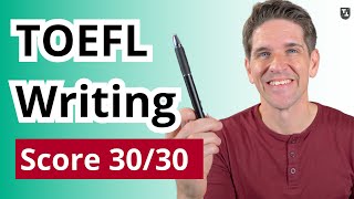 TOEFL Writing Tips for a Score 30 [upl. by Nrev]