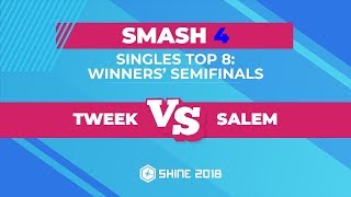 Tweek vs Salem  Smash 4 Singles Top 8 Winners Semifinals  Shine 2018 [upl. by Naie387]