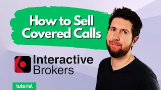 Covered Calls for Beginners on Interactive Brokers [upl. by Llerrut743]