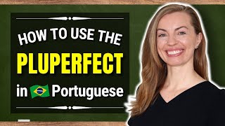 Learn How to Use the Pluperfect Tense in Brazilian Portuguese [upl. by Assillem]