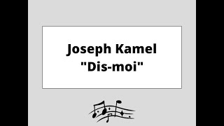 Joseph Kamel Dis moi avec paroles [upl. by Anidnamra]