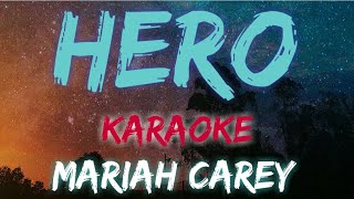 HERO  MARIAH CAREY KARAOKE VERSION [upl. by Carmina860]