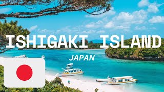 ISHIGAKI ISLAND JAPAN A GEM OF HISTORY NATURE AND ADVENTURE  Guide And Things ishigakiisland [upl. by Stich]