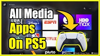 How to Find amp Install ALL Media Apps on PS5 Fast Method [upl. by Zenia]