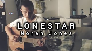 Lonestar  Norah Jones Acoustic Cover [upl. by Eatnoled]