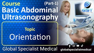 Basic Abdominal Ultrasonography  Orientation Part1 [upl. by Baun]