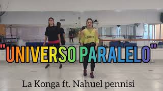 quotUNIVERSO PARALELOquot La Konga ft Nahuel Pennisi Zumba coreo Dance workout [upl. by Nyvlem]