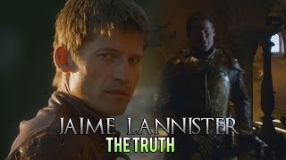 Jaime Lannister  The Truth [upl. by Pierpont]