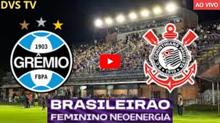 GRÊMIO FEMININO X CORINTHIANS FEMININO AO VIVO BRASILEIRÃO FEMININO ONDE ASSISTIR COM IMAGEM [upl. by Nosreh656]