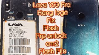 Lava Y50 Pro hang logo fix Flash  S336 Frp unlock Cm2 File Free [upl. by Nnaacissej442]