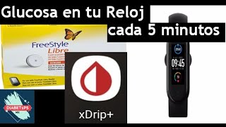 Nivel de glucosa en tu reloj cada 5 minutos I Xiaomi Mi band 5 I Xdrip  I Diabet1ps MX [upl. by Lubbock]