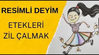 Etekleri Zil Çalmak Deyimi ÇizimliResimliAnlatımEğlenceli Deyim ÇizimleriDeyimler 5Sınıf [upl. by Steel]