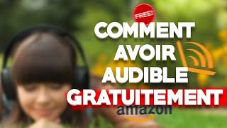 COMMENT AVOIR AUDIBLE GRATUITEMENT EN 2 MINUTES Ne fonctionne plus [upl. by Drehcir]