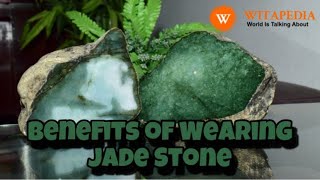 Benefits of wearing Jade Stone  Witapedia [upl. by Egni]