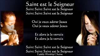 Saint Saint Saint est le Seigneur Guy Christ Israel by Eydely Worship Channel [upl. by Kemp]