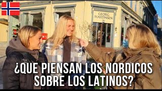 ¿QUÉ PIENSAN LOS NÓRDICOS SOBRE LOS LATINOS  NORUEGA 🇳🇴 [upl. by Merat681]