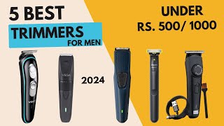 Best Trimmers Under 500 amp 1000 in India 2024  Best Trimmer for Men  Top 5 Trimmers For Men India [upl. by Zacks]