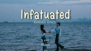 Infatuated • Rangga Jones 2U• THAISUB  แปลไทย [upl. by Issac]