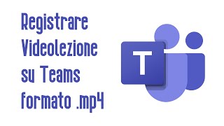 Registrare una videolezione su Teams Senza plugins [upl. by Jeffers962]