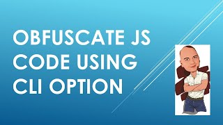 Obfuscate Your JS Code using CLI Option  Demo [upl. by Nnomae318]