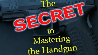 The Secret to Mastering the Handgun complete video [upl. by Asital]