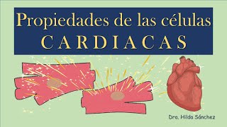 Te explico las 5 PROPIEDADES de las células CARDIACAS [upl. by Rickart]