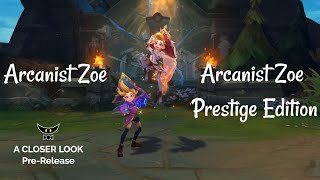 Arcanist Zoe and Prestige Edition Model Comparison PreRelease [upl. by Nelav]