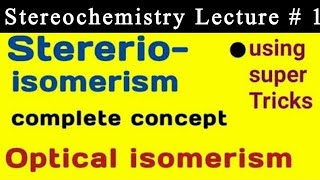 Stereoisomerism in organic chemistry  Optical isomerism [upl. by Nichols]