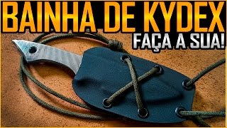 Bainha de Kydex  Como Fazer uma para sua Faca [upl. by Favrot]