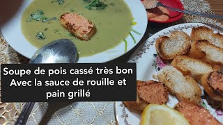 شربة البازلاء مكسر على طريقتي مع صوص لاغوي و خبز محمصsoupe de pois cassé et sauce la rouille simple [upl. by Atiruam]