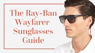 The RayBan Wayfarer Sunglasses Guide [upl. by Feil]